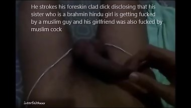 Submissive hindu guy says his gf & sister are getting fucked by muslim cock