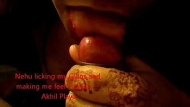 Nehu Licking my Glans -- Akhil